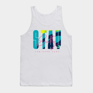 Stay salty - sun sand surf Tank Top